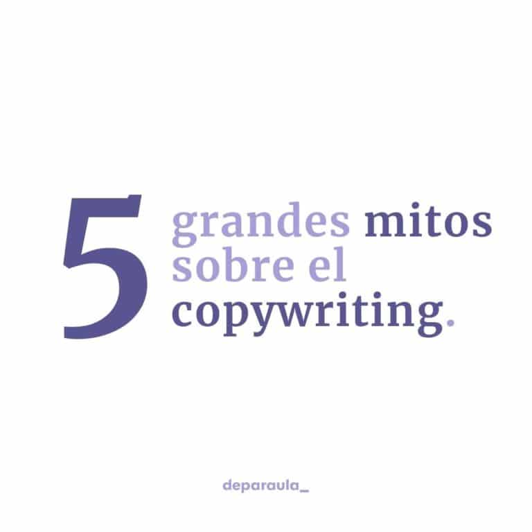 Cinco grandes mitos sobre el copywriting